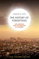 Dejiny zabúdania: Los Angeles a vymazávanie pamäti - The History of Forgetting: Los Angeles and the Erasure of Memory