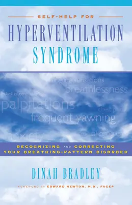 Svojpomoc pri syndróme hyperventilácie: Rozpoznanie a náprava poruchy dýchania - Self-Help for Hyperventilation Syndrome: Recognizing and Correcting Your Breathing Pattern Disorder