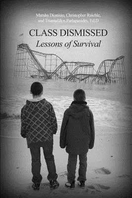 Rozpustená trieda: Lekcie prežitia - Class Dismissed: Lessons of Survival
