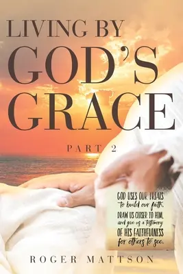 Život z Božej milosti - Living By God's Grace
