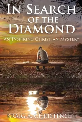 Pri hľadaní diamantu: Inšpirujúca kresťanská záhada - In Search of The Diamond: An Inspiring Christian Mystery