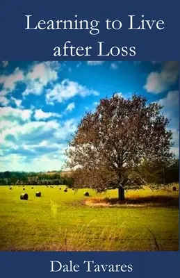 Učiť sa žiť po strate - Learning to Live after Loss