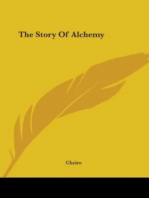 Príbeh alchýmie - The Story of Alchemy