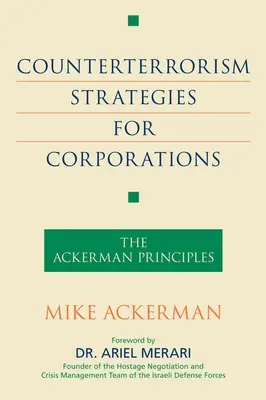 Stratégie boja proti terorizmu pre spoločnosti: Ackermanove zásady - Counterterrorism Strategies for Corporations: The Ackerman Principles