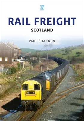 Železničná nákladná doprava: Škótsko - Rail Freight: Scotland