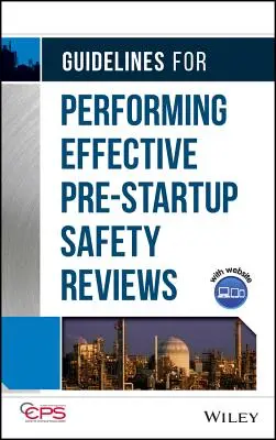 Usmernenia na vykonávanie účinných previerok bezpečnosti pred uvedením do prevádzky - Guidelines for Performing Effective Pre-Startup Safety Reviews