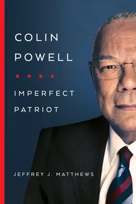 Colin Powell: Powell Powell: Nedokonalý vlastenec - Colin Powell: Imperfect Patriot