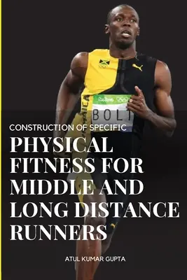 Konštrukcia špecifickej telesnej zdatnosti pre bežcov na stredné a dlhé trate - Construction of Specific Physical Fitness for Middle and Long Distance Runners