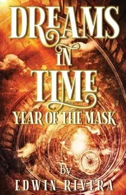 Sny v čase - Rok masky - Dreams in Time - Year of the Mask