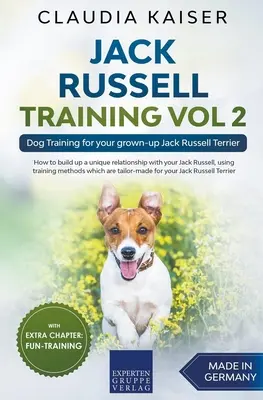 Výcvik Jack Russella 2. diel - Výcvik psa pre vášho dospelého Jack Russell teriéra - Jack Russell Training Vol 2 - Dog Training for Your Grown-up Jack Russell Terrier