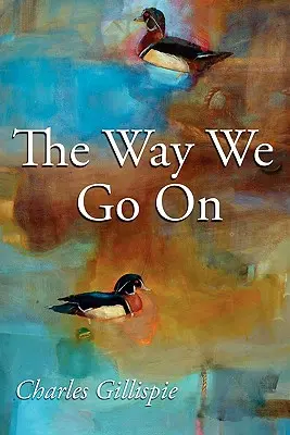 Cesta, ktorou ideme ďalej - The Way We Go on