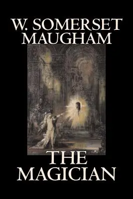 The Magician by W. Somerset Maugham, Horor, Klasika, Literárne - The Magician by W. Somerset Maugham, Horror, Classics, Literary