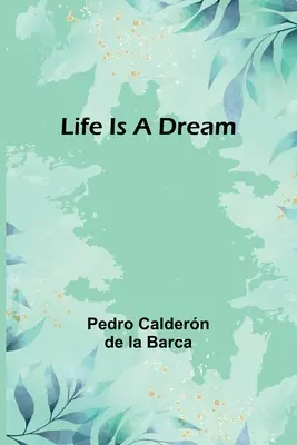 Život je sen - Life Is a Dream