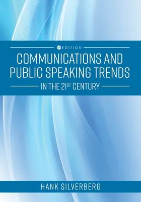 Trendy v komunikácii a verejnom vystupovaní v 21. storočí - Communications and Public Speaking Trends in the 21st Century