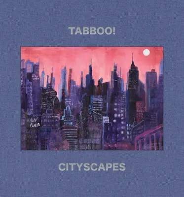Tabboo! Pohľady na mesto: 1992-2022 - Tabboo!: Cityscapes: 1992-2022