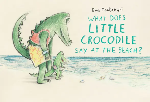 Čo hovorí malý krokodíl na pláži? - What Does Little Crocodile Say at the Beach?