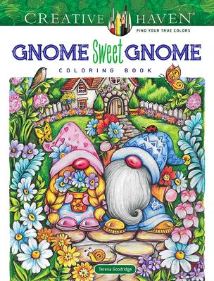 Creative Haven Gnome Sweet Gnome Omaľovánka - Creative Haven Gnome Sweet Gnome Coloring Book