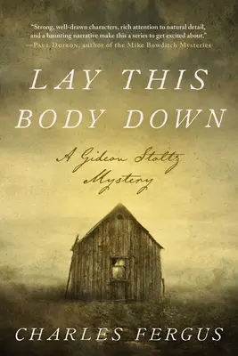 Položte toto telo: Záhada Gideona Stoltza - Lay This Body Down: A Gideon Stoltz Mystery