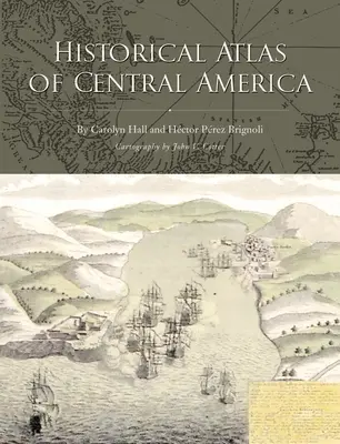 Historický atlas Strednej Ameriky - Historical Atlas of Central America