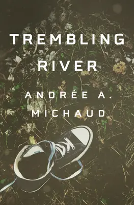 Chvejúca sa rieka - Trembling River