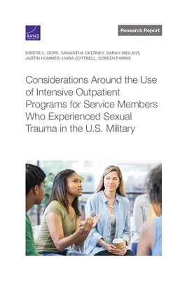 Úvahy o využívaní intenzívnych ambulantných programov pre príslušníkov ozbrojených síl USA, ktorí zažili sexuálnu traumu - Considerations Around the Use of Intensive Outpatient Programs for Service Members Who Experienced Sexual Trauma in the U.S. Military