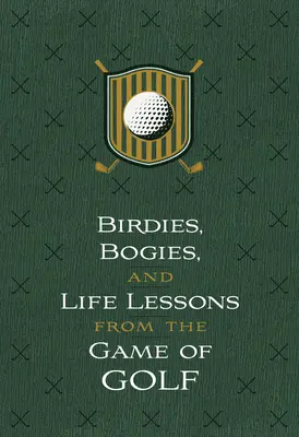Birdies, Bogeys a životné lekcie z hry golfu: 52 oddaní - Birdies, Bogeys, and Life Lessons from the Game of Golf: 52 Devotions