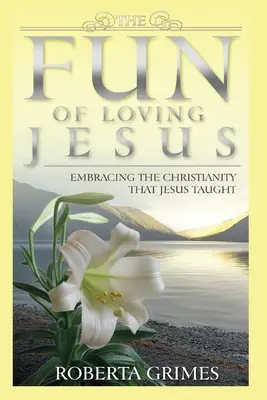 Zábava z lásky k Ježišovi - The Fun of Loving Jesus