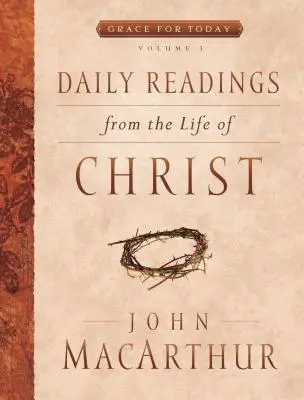 Denné čítania zo života Krista, 1. diel: 1. diel - Daily Readings from the Life of Christ, Volume 1: Volume 1
