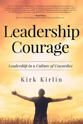 Vodcovská odvaha: Vedenie v kultúre zbabelosti - Leadership Courage: Leadership in a Culture of Cowardice