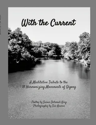 S prúdom: Meditatívna pocta 18 harmonizujúcim pohybom čchi-kungu - With the Current: A Meditative Tribute to 18 Harmonizing Movements Qigong