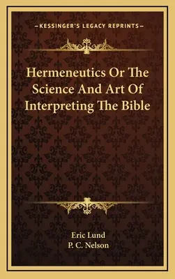 Hermeneutika alebo veda a umenie výkladu Biblie - Hermeneutics or the Science and Art of Interpreting the Bible