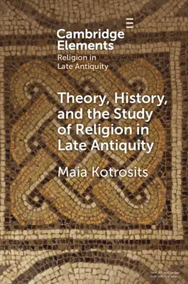 Teória, história a štúdium náboženstva v neskorej antike: Spekulatívne svety - Theory, History, and the Study of Religion in Late Antiquity: Speculative Worlds