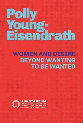 Ženy a túžba: Viac ako len chcieť byť žiadaný - Women and Desire: Beyond Wanting to be Wanted