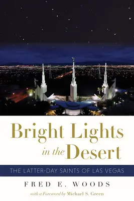 Jasné svetlá v púšti: Svätí neskorších dní v Las Vegas - Bright Lights in the Desert: The Latter-Day Saints of Las Vegas