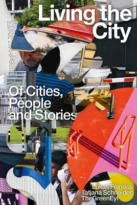 Žiť mesto: O mestách, ľuďoch a príbehoch - Living the City: Of Cities, People and Stories