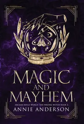Mágia a chaos: Svet arkánnych duší - Magic and Mayhem: Arcane Souls World