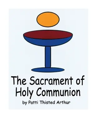 Sviatosť svätého prijímania - The Sacrament of Holy Communion