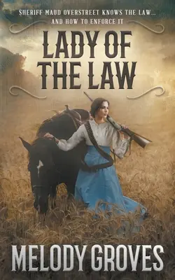 Dáma zákona: A Maud Overstreet Novel - Lady Of The Law: A Maud Overstreet Novel
