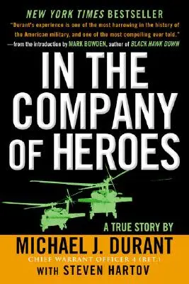 V spoločnosti hrdinov: Osobný príbeh o Čiernom jastrabovi zostrelenom - In the Company of Heroes: The Personal Story Behind Black Hawk Down