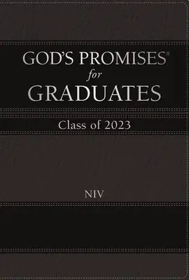 Božie zasľúbenia pre absolventov: NIV: Božie zasľúbenia pre ročník 2023 - čierna farba: Nová medzinárodná verzia (čierna) - God's Promises for Graduates: Class of 2023 - Black NIV: New International Version