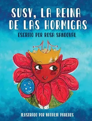 Susy, La Reina de las Hormigas