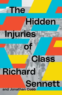 Skryté zranenia triedy - The Hidden Injuries of Class