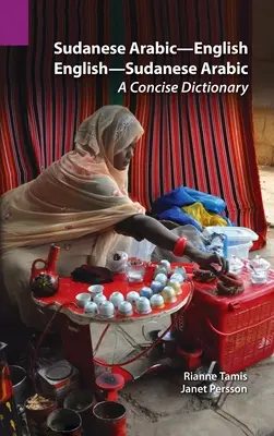 Sudánska arabčina - angličtina - sudánska arabčina: Anglicko-sudánsko-sudánsky - arabsko-sudánsky slovník - stručný slovník - Sudanese Arabic-English - English-Sudanese Arabic: A Concise Dictionary