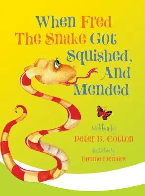 Keď hada Freda rozmačkali a uzdravili - When Fred the Snake Got Squished, And Mended