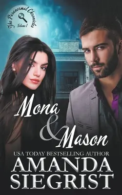 Mona a Mason: Paranormálne kroniky, 1. diel - Mona and Mason: The Paranormal Chronicles, Volume 1