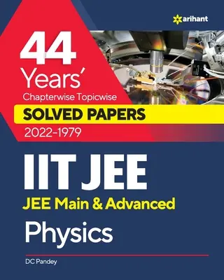 44 Rokov Kapitola po kapitole Topicwise Vyriešené dokumenty (2022-1979) IIT JEE Physics - 44 Years Chapterwise Topicwise Solved Papers (2022-1979) IIT JEE Physics