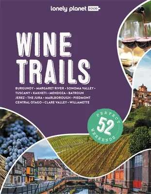 Lonely Planet Vínne cesty 2 - Lonely Planet Wine Trails 2