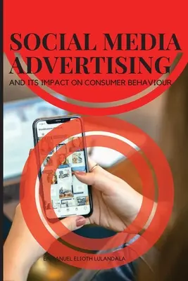 Reklama v sociálnych médiách a jej vplyv na správanie spotrebiteľov - Social Media Advertising and Its Impact on Consumer Behaviour