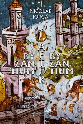 Byzancia po Byzancii - Byzantium After Byzantium