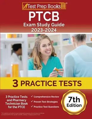 Sprievodca štúdiom skúšky PTCB 2023-2024: 3 praktické testy a kniha pre farmaceutických technikov na skúšku PTCE [7. vydanie] - PTCB Exam Study Guide 2023-2024: 3 Practice Tests and Pharmacy Technician Book for the PTCE [7th Edition]
